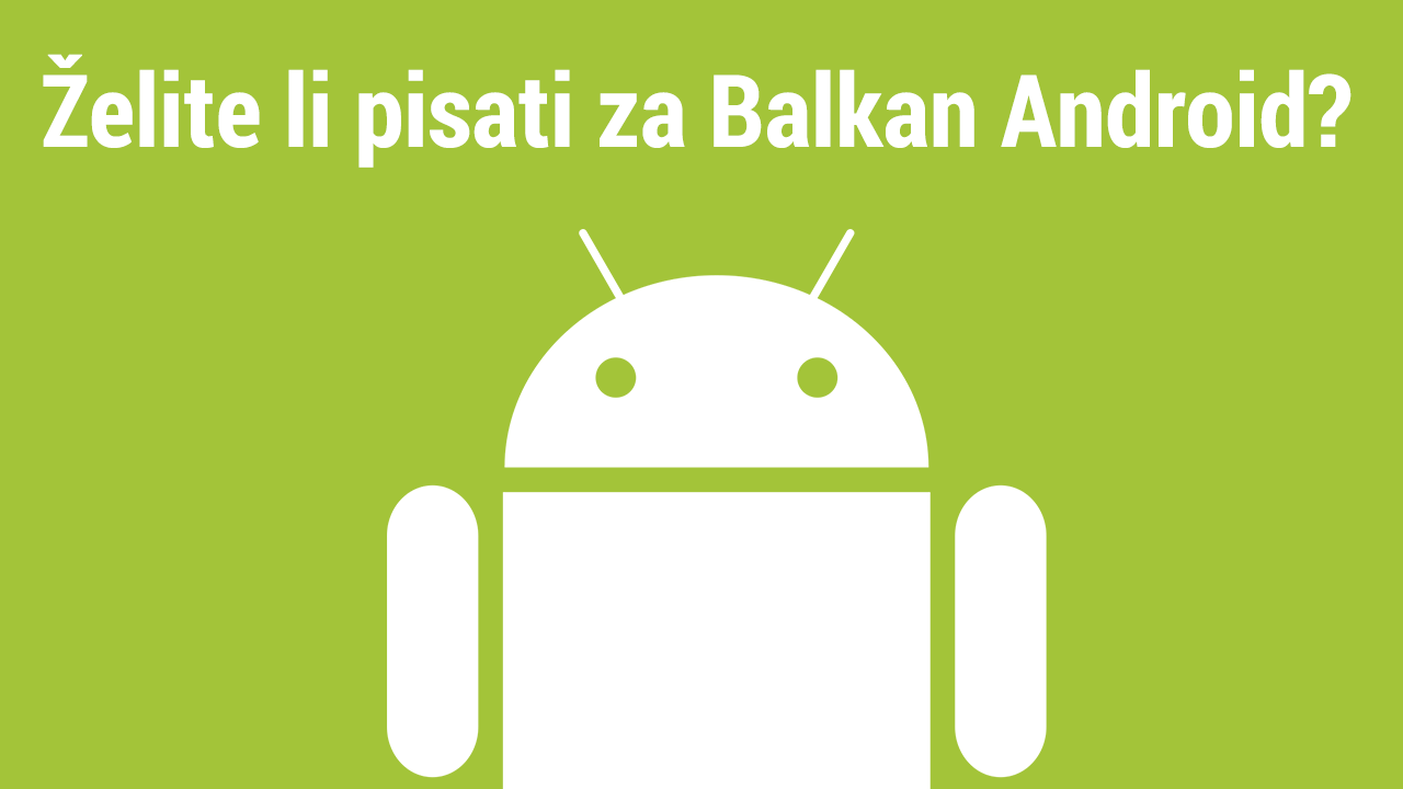 Postanite dio Balkan Android tima